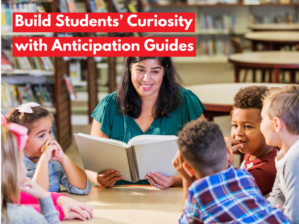 Build Students' Curiosity with Anticipation Guides