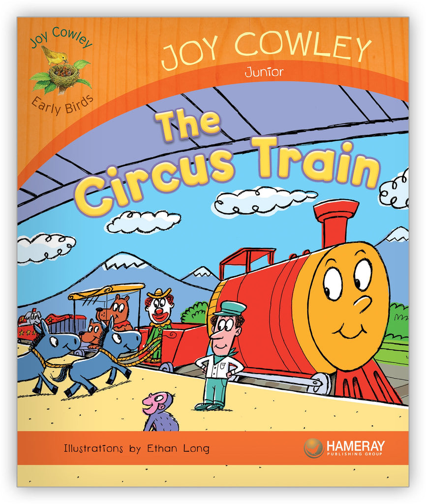 The Circus Train - Joy Cowley Early Birds - Hameray Publishing